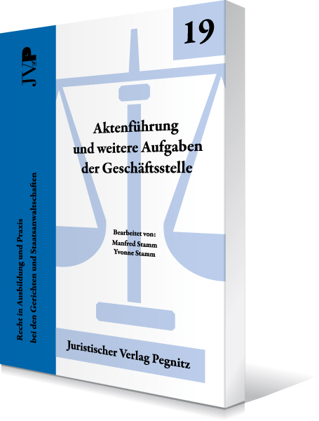 Aktenf&uuml;hrung und weitere Aufgaben der Gesch&auml;ftsstelle - Yvonne Stamm, Manfred Stamm