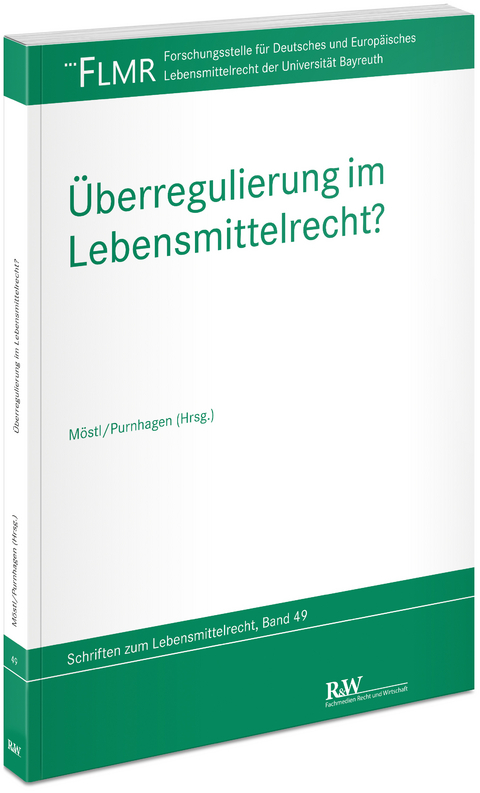 &Uuml;berregulierung im Lebensmittelrecht? - 