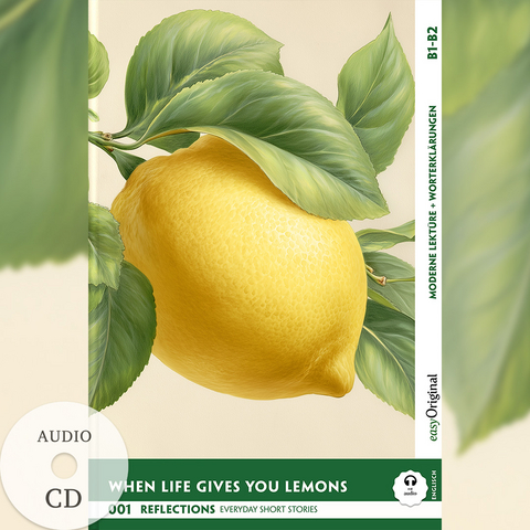 When Life Gives You Lemons - Reflections: 10 Everyday Short Stories vol. 001 - B1-B2 (+ Audio-CD) - Mabel Kemp