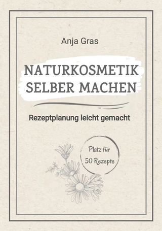 Naturkosmetik selber machen