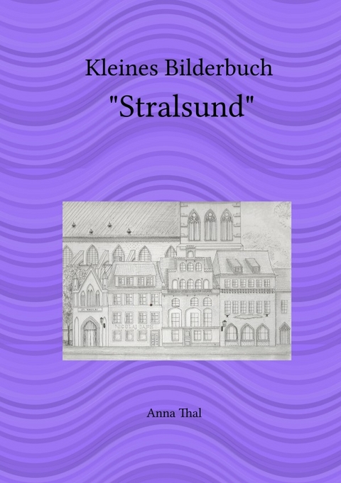 Kleines Bilderbuch - Anna Thal