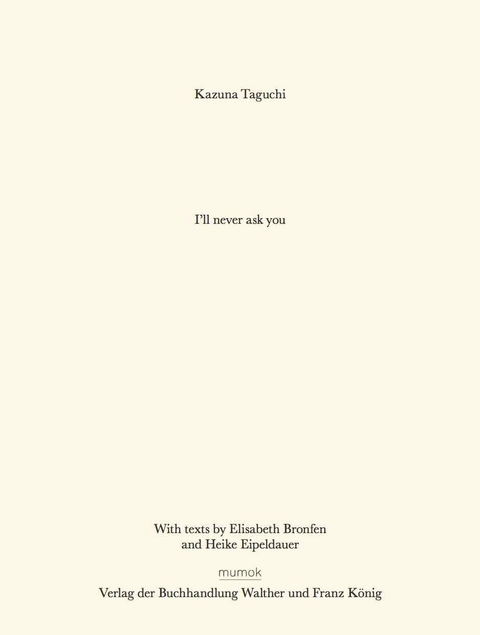 Kazuna Taguchi. I&acute;ll never ask you - 