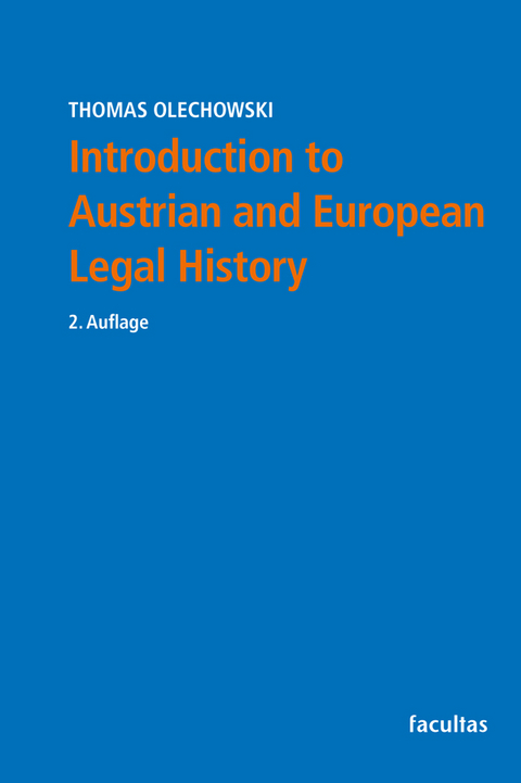 Introduction to Austrian and European Legal History - Thomas Olechowski