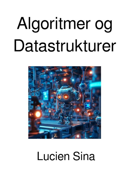 Algoritmer og Datastrukturer - Lucien Sina