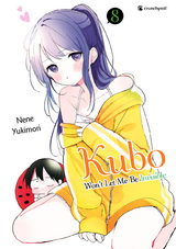 Kubo Won't Let Me Be Invisible &ndash; Band 8 - Nene Yukimori