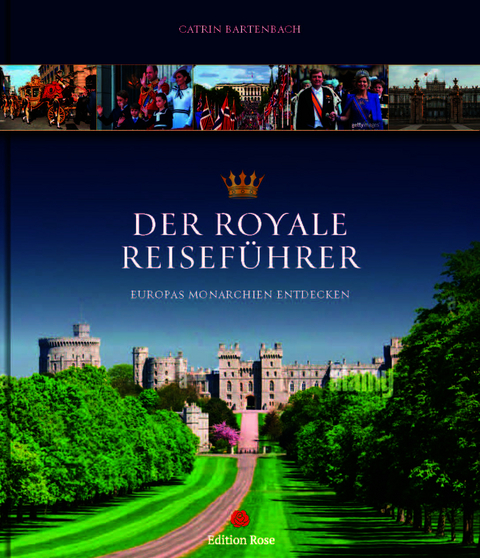 Der royale Reisef&uuml;hrer - Catrin Bartenbach