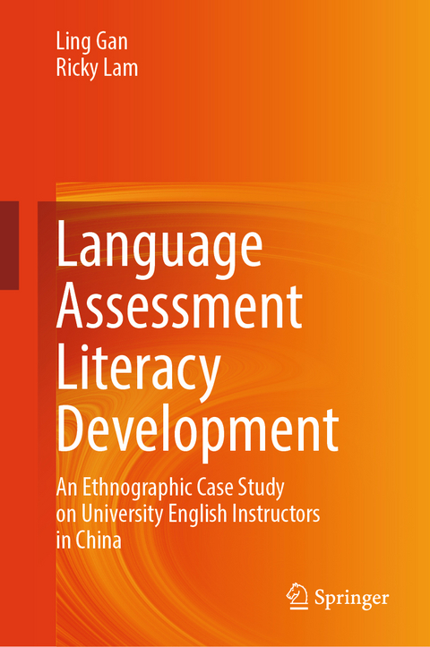 Language Assessment Literacy Development - Ling Gan, Ricky Lam