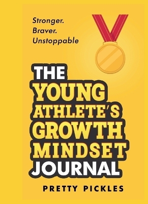 The Young Athlete's Growth Mindset Journal - Pretty Pickles