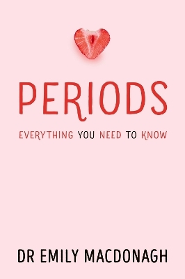 Periods: Everything You Need to Know