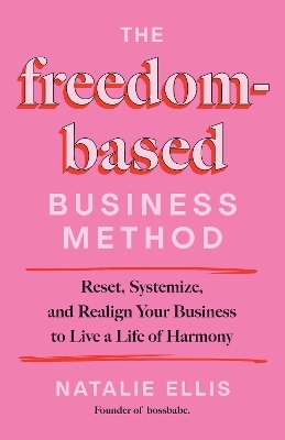 The Freedom-Based Business Method