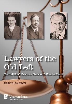 Lawyers of the Old Left - Eric B Easton