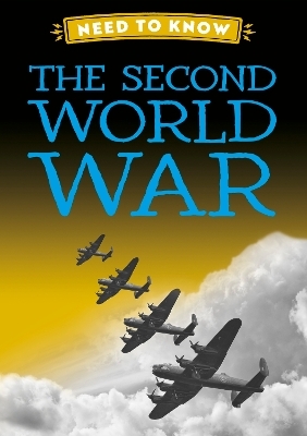 Need to Know: The Second World War - Izzi Howell