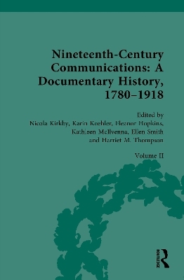 Nineteenth-Century Communications: A Documentary History, 1780&ndash;1918 - 
