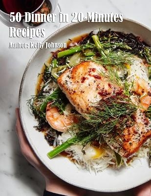 50 Dinner in 20-Minutes Recipes