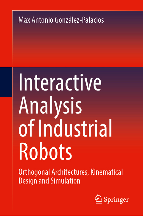 Interactive Analysis of Industrial Robots - Max Antonio González-Palacios
