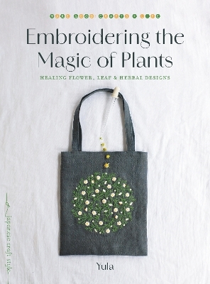 Embroidering the Magic of Plants -  Yula