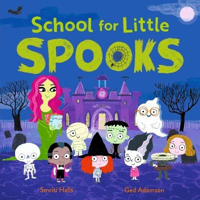 School for Little Spooks - Smriti Prasadam-Halls