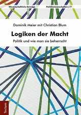 Logiken der Macht - Dominik Meier, Christian Blum