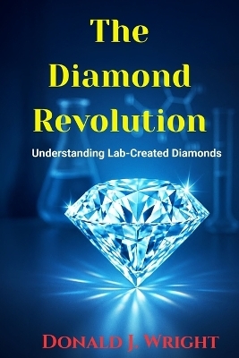 The Diamond Revolution - Donald J Wright
