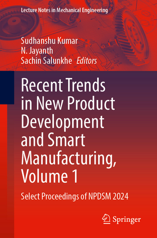 Recent Trends in New Product Development and Smart Manufacturing, Volume 1