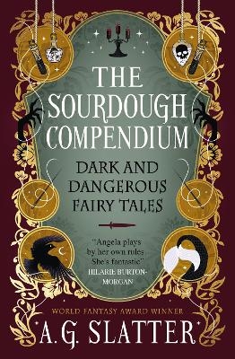 The Sourdough Compendium - A. G. Slatter