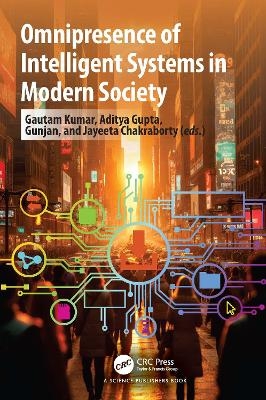 Omnipresence of Intelligent Systems in Modern Society - 