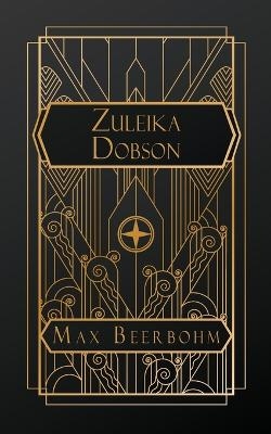 Zuleika Dobson - Max Beerbohm