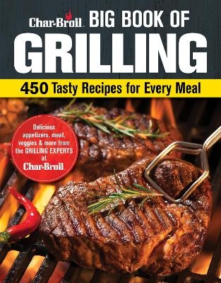 Char-Broil Big Book of Grilling -  Editors of Creative Homeowner