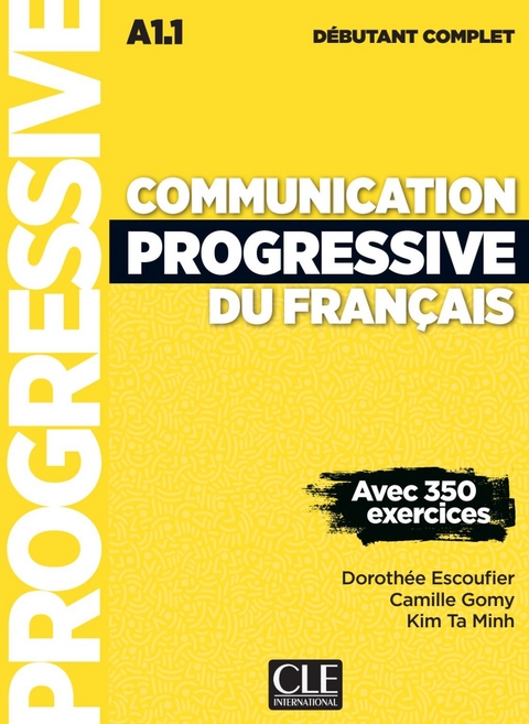 Communication progressive du fran&ccedil;ais - Doroth&eacute;e Escoufier, Camille Gomy, Kim Ta Minh