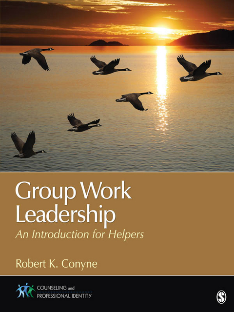 Group Work Leadership -  Robert K. Conyne