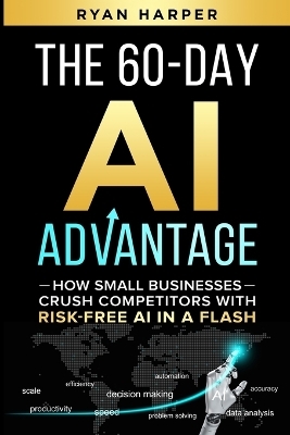The 60-Day AI Advantage - Ryan Harper