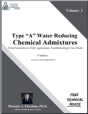 Type A Water-Reducing Admixtures - From Formulation to Field