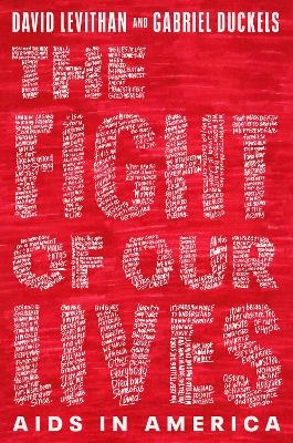The Fight of Our Lives: AIDS in America - David Levithan, Gabriel Duckels