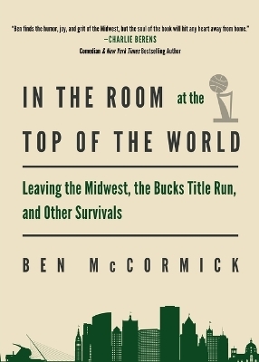In the Room at the Top of the World - Ben McCormick