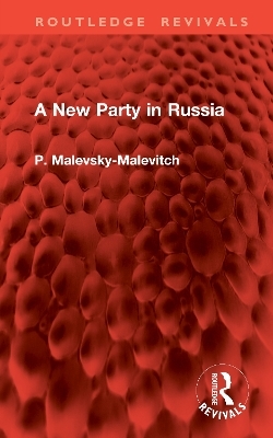 A New Party in Russia - P. Malevsky-Malevitch