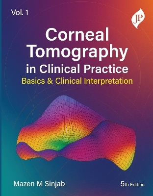 Corneal Tomography in Clinical Practice - Volume 1