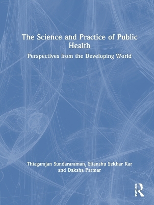 The Science and Practice of Public Health