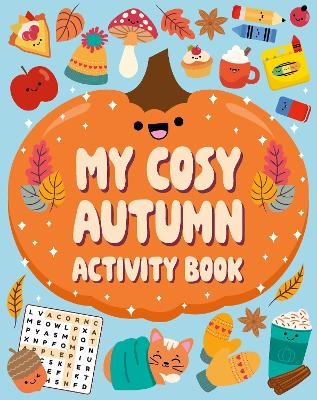 My Cosy Autumn Activity Book -  Welbeck Children's Books