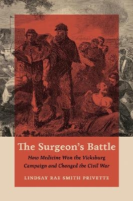 The Surgeon's Battle - Lindsay Rae Smith Privette