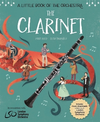 A Little Book of the Orchestra: The Clarinet - Mary Auld, Elisa Paganelli
