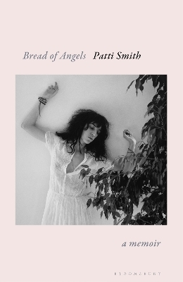 Bread of Angels - Patti Smith
