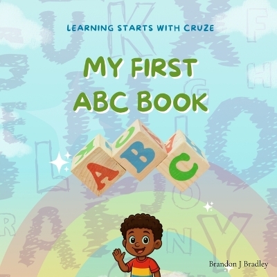 My First ABC & 123 Book - Brandon J Bradley