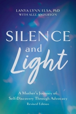 Silence and Light - Lanya Lynn Elsa