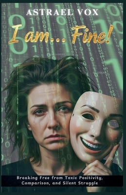 I Am...Fine