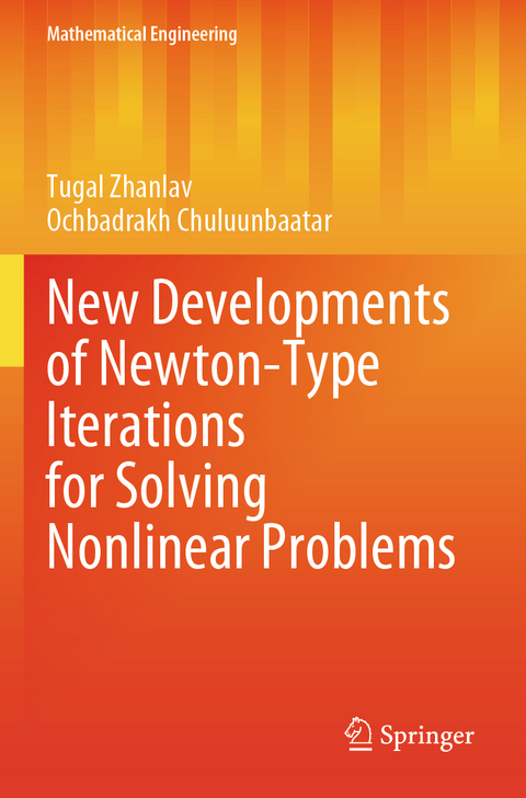 New Developments of Newton-Type Iterations for Solving Nonlinear Problems - Tugal Zhanlav, Ochbadrakh Chuluunbaatar