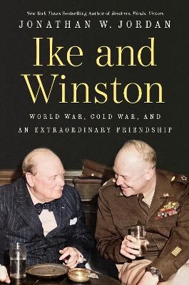 Ike and Winston - Jonathan W. Jordan