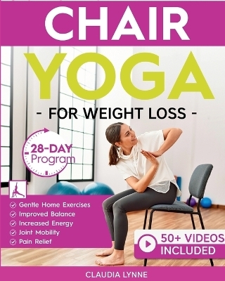 Chair Yoga for Weight Loss - Claudia Lynne