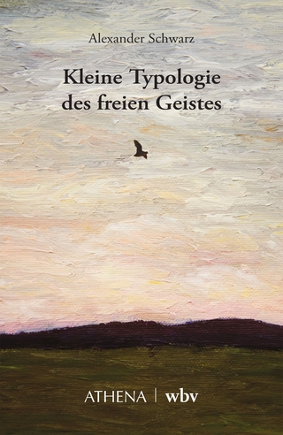 Kleine Typologie des freien Geistes