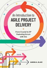 An Introduction to Agile Project Delivery - Blair, Aaron A.
