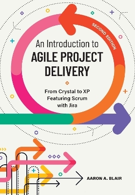 An Introduction to Agile Project Delivery - Aaron A. Blair